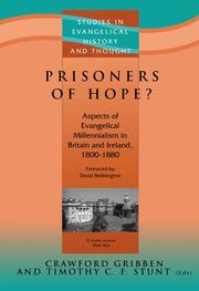 Cover of: Prisoners of Hope? Aspects of Evangelical Millennialism in Britain and Ireland, 1800-1880 by Crawford Gribben