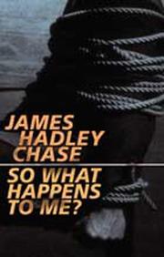 Cover of: So What Happens to Me