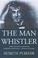 Cover of: The Man Whistler