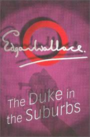 Cover of: The Duke In The Suburbs by Edgar Wallace