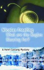 Cover of: What Are the Bugles Blowing For? (A Henri Castang Mystery) by Nicolas Freeling