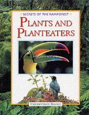Plants and Planteaters (Secrets of the Rainforest) by Michael Chinery