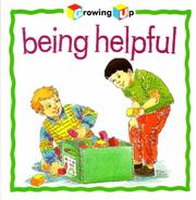 Cover of: Being Helpful (Growing Up) by Janine Amos