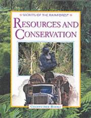 Resources and Conservation (Secrets of the Rainforest) by Michael Chinery