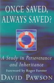 Cover of: Once Saved, Always Saved?: A Study in Perseverance and Inheritance