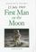 Cover of: First Man on the Moon (Dates with History)