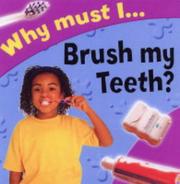 Cover of: Why Must I Brush My Teeth? (Why Must I?) by Jackie Gaff