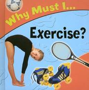 Cover of: Why Must... I Exercise? (Why Must I) by 