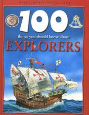 100 Things You Should Know About Explorers by Dan North, Fiona MacDonald