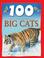 Cover of: 100 Things You Should Know About Big Cats
