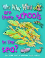 Why Why Why Are There Schools in the Sea?