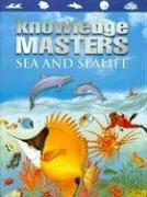 Cover of: Sea And Sealife (Knowledge Masters)