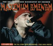 Cover of: Maximum Eminem: The Unauthorized Biography of Eminem (Maximum series)