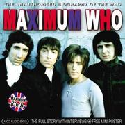 Cover of: Maximum Who: The Unauthorised Biography of the Who (Maximum series)