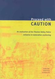 Cover of: Proceed with caution: an evaluation of the Thames Valley Police initiative in restorative cautioning