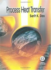 Cover of: Process Heat Transfer | Sarit K. Das