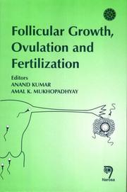 Cover of: Follicular Growth, Ovulation and Fertilization: Molecular and Clinical Basis