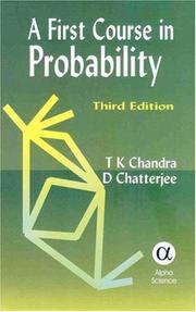 Cover of: A First Course in Probability by T. K. Chandra, D. Chatterjee