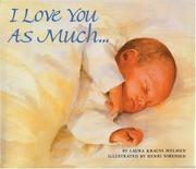 Cover of: I Love You As Much... by Laura Krauss Melmed