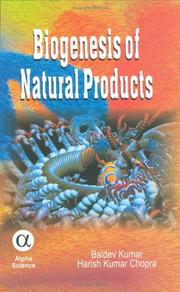 Cover of: Biogenesis of Natural Products by Baldev Kumar