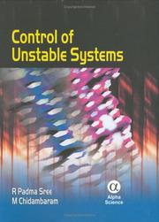 Control of unstable systems by R Padma Sree, R. Padma Sree, M. Chidambaram