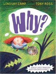 Cover of: Why? by Lindsay Camp, Tony Ross, Lindsay Camp, Tony Ross