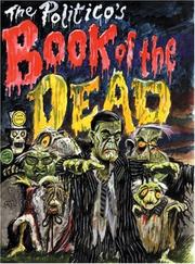 Cover of: The politico's book of the dead by edited by Iain Dale.