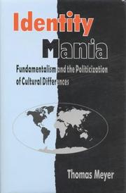 Cover of: Identity mania: fundamentalism and the politicization of cultural differences