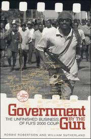 Cover of: Government by the Gun: Fiji and the 2000 Coup