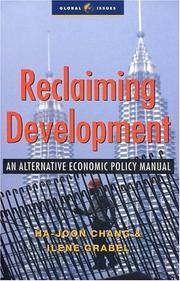 Cover of: Reclaiming development: an alternative manual for economic policy