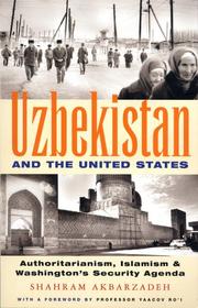 Cover of: Uzbekistan and the United States: authoritarianism, Islamism and Washington's security agenda