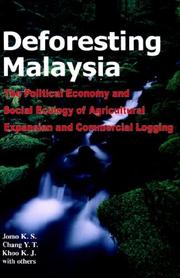 Cover of: Deforesting Malaysia: The Political Economic and Social Ecology of Agricultural Expansion and Commercial Logging