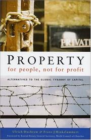 Cover of: Property for people, not for profit: alternatives to the global tyranny of capital