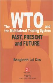 Cover of: The WTO and the multilateral trading system: past, present and future