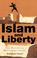 Cover of: Islam and Liberty