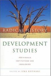 Cover of: A Radical History of Development Studies: Individuals, Institutions and Ideologies