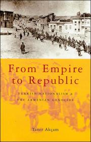 Cover of: From Empire to Republic: Turkish Nationalism and the Armenian Genocide