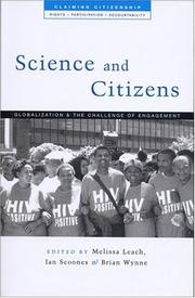Cover of: Science and Citizens: Globalization and the Challenge of Engagement (Claiming Citizenship:  Rights, Participation and Accountability) | 