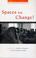 Cover of: Spaces for Change?: The Politics of Citizen Participation in New Democratic Arenas (Claiming Citizenship:  Rights, Participation and Accountability)