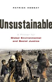Cover of: Unsustainable: a primer for global environmental and social justice