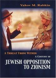 Cover of: A Threat from Within: A History of Jewish Opposition to Zionism