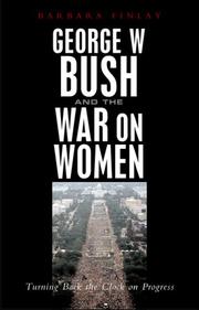 Cover of: George W. Bush and the War on Women by Barbara Finlay