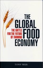 Cover of: The Global Food Economy by Tony Weis, Tony Weis