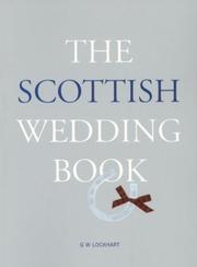 Cover of: The Scottish wedding book by G. W. Lockhart