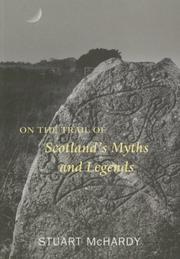 Cover of: On the Trail of Scotland's Myths and Legends (On the Trail of S.) by Stuart McHardy