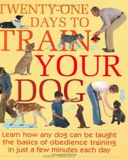 Cover of: Twenty-One Days To Train Your Dog by Colin Tennant