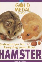 Cover of: Golden Tips for Keeping Your First Hamster (Gold Medal Guide) | Amanda O