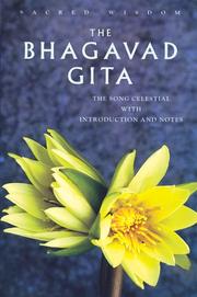 Cover of: The Bhagavad Gita: The Song Celestial with Introduction and Notes (Sacred Wisdom)