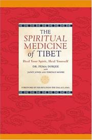 Cover of: The Spiritual Medicine of Tibet by Pema Dorjee, Janet Jones, Terence Moore
