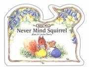 Cover of: Never Mind Squirrel (Oaktree Wood)